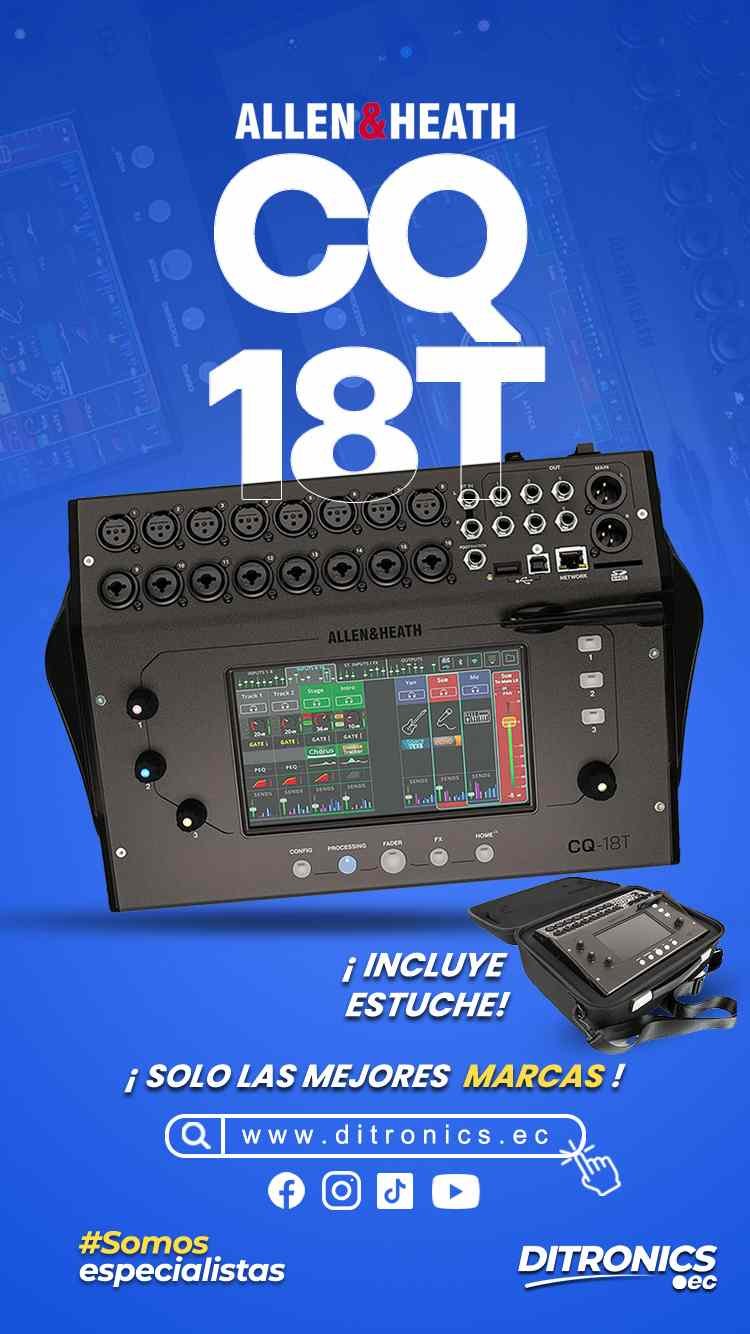 CQ-18T ALLEN & HEATH DITRONICS ECUADOR 2023 hsitorias